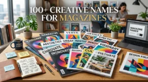 Creative Names for Magazines