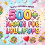 Names for Lollipops