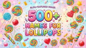 Names for Lollipops